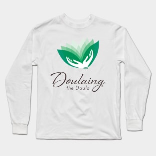 Doulaing the Doula Long Sleeve T-Shirt